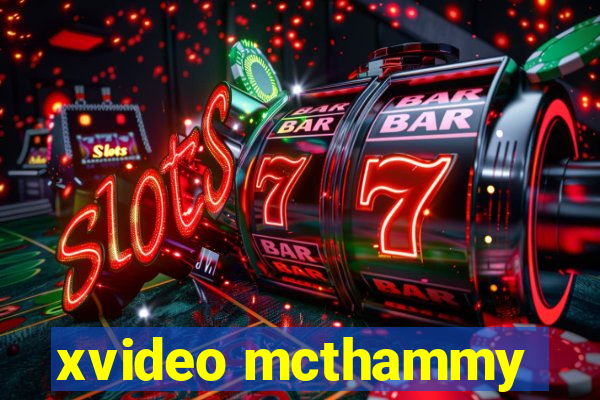 xvideo mcthammy